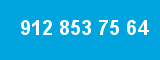 912 853 75 64 912 853 75 64